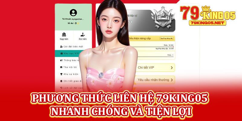 Phương Thức Liên Hệ 79king05 Nhanh Chóng Và Tiện Lợi