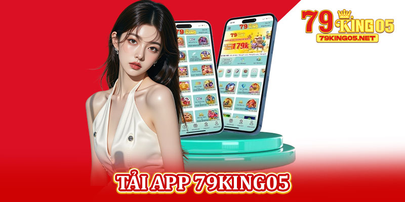 Tải App 79king05